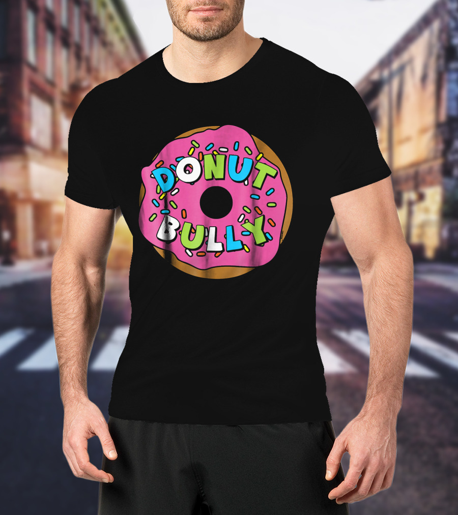 Donut Bully Choose Kind Anti Cute Sprinkles Pink Dessert T-Shirt