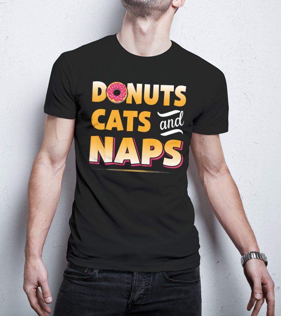 Donuts Cats And Naps Funny Cute Donuts Cats T-Shirt