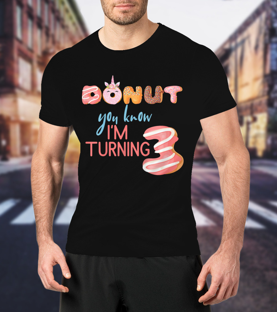 Donut You Know I'm Turning 3 Unicorn Kids 3rd Birthday T-Shirt