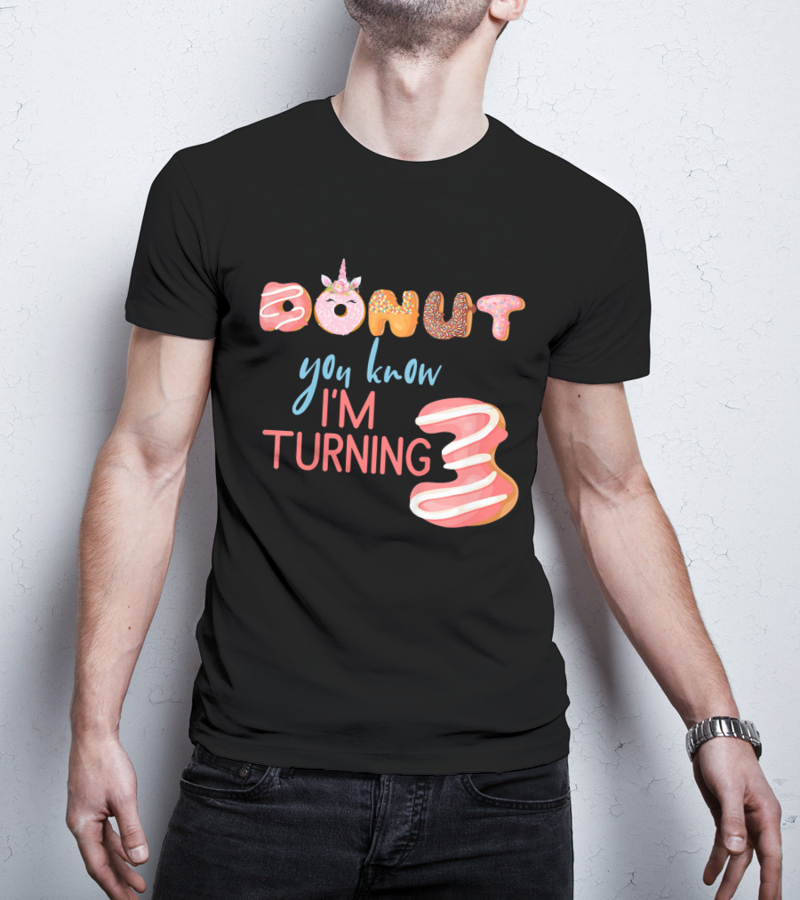 Donut You Know I'm Turning 3 Unicorn Kids 3rd Birthday T-Shirt