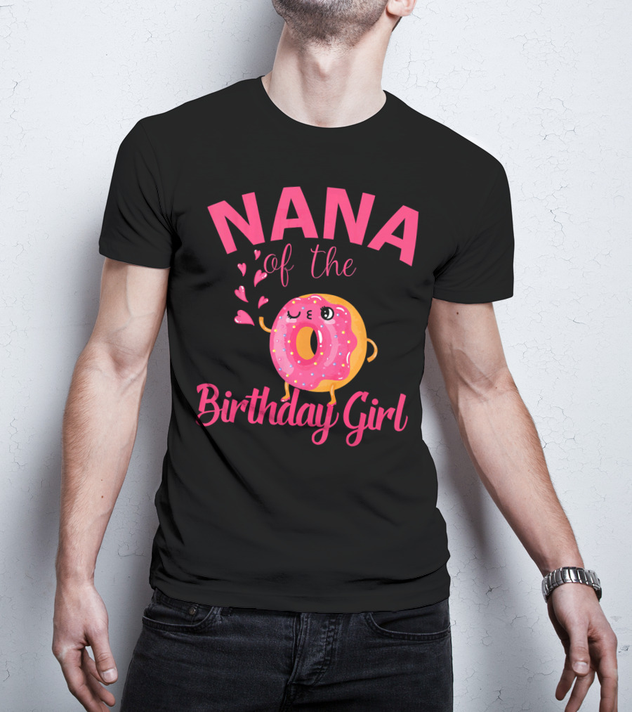 NANA Of The Birthday Girl Donut NANA T-Shirt