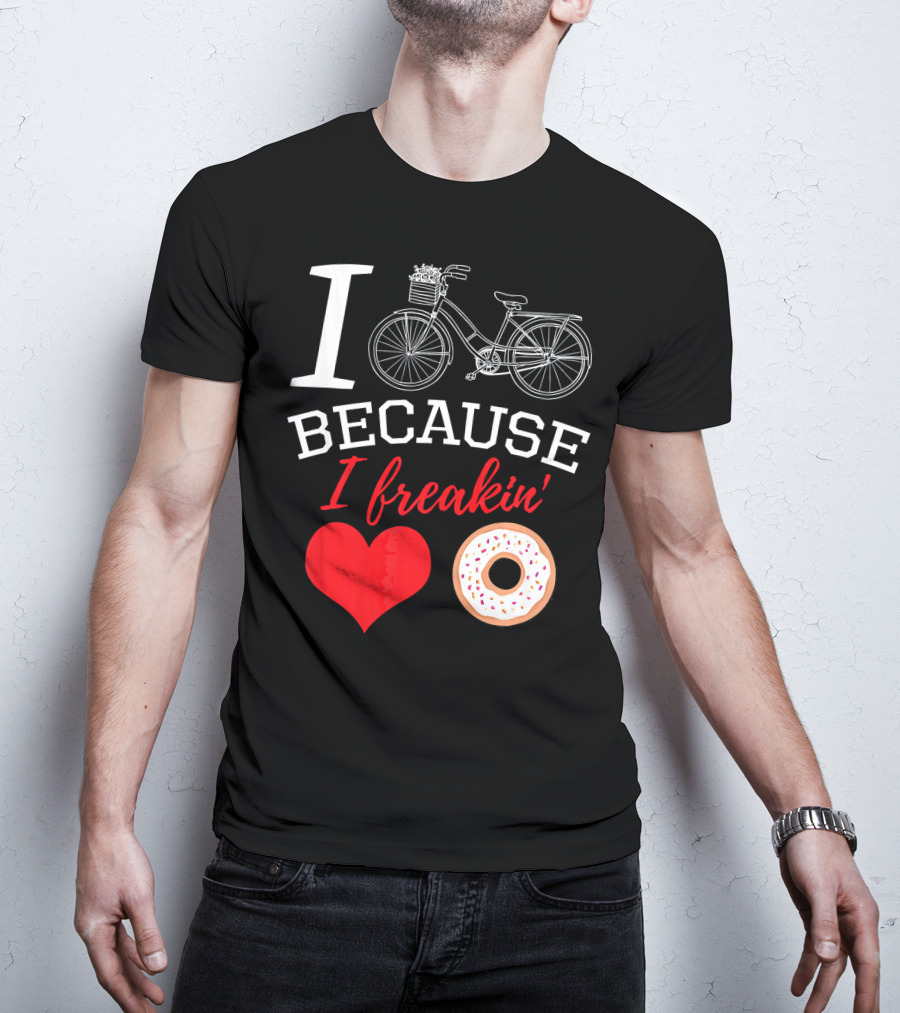 I Cycle Because I Freakin Love Donuts Funny MTB T-Shirt
