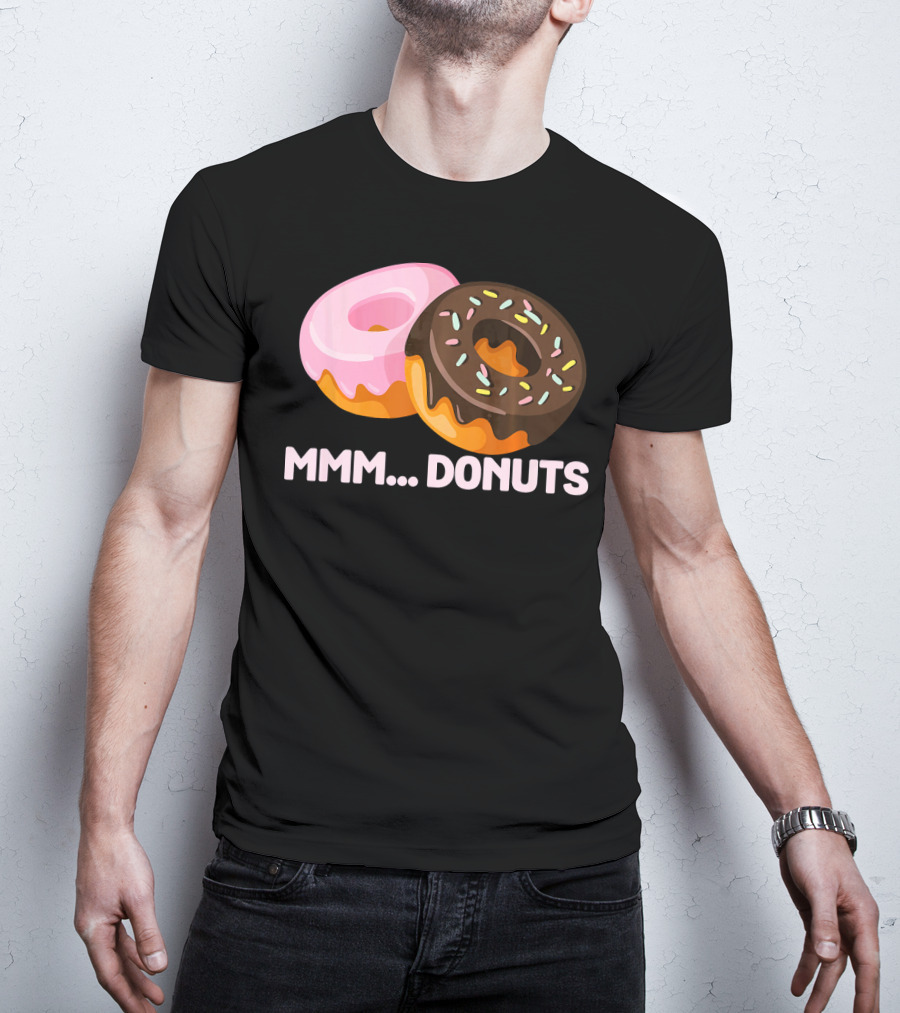 Mmm Donuts Funny Doughnut Lovers With Sprinkles And Pink Glaze T-Shirt