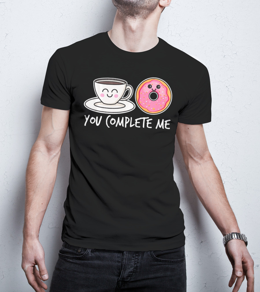 You Complete Me Kawaii Donut Tea Coffee T-Shirt