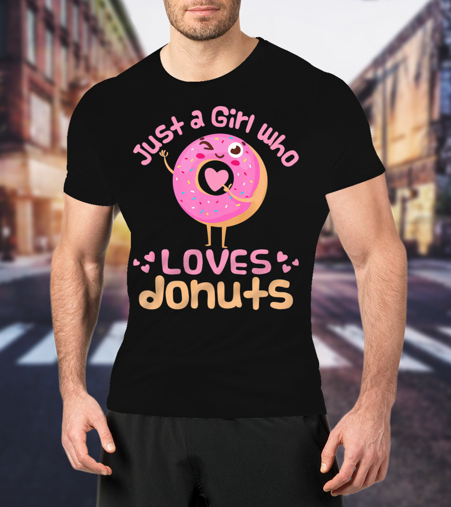 Just A Girl Who Loves Donuts Happy Pink Sprinkled Donut With Heart T-Shirt