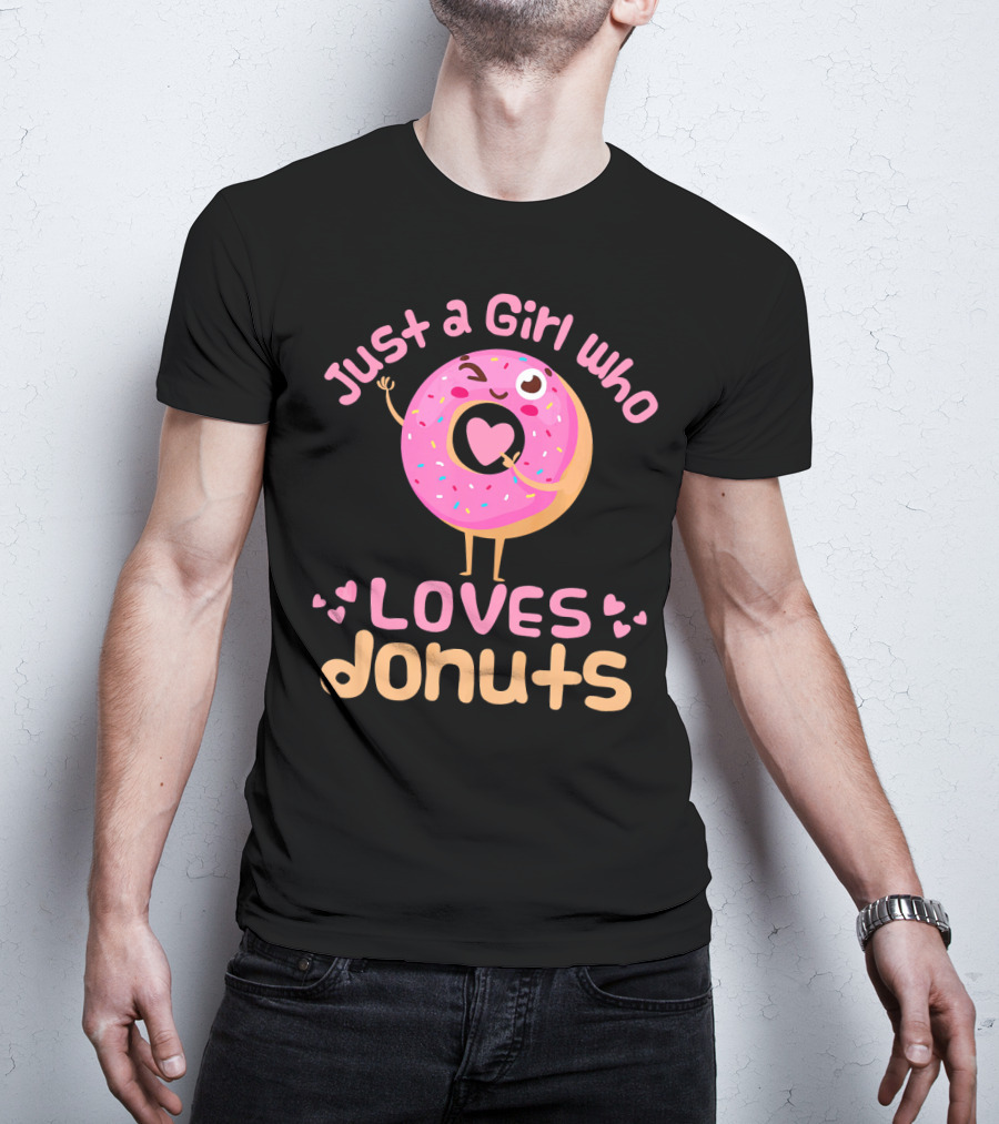 Just A Girl Who Loves Donuts Happy Pink Sprinkled Donut With Heart T-Shirt