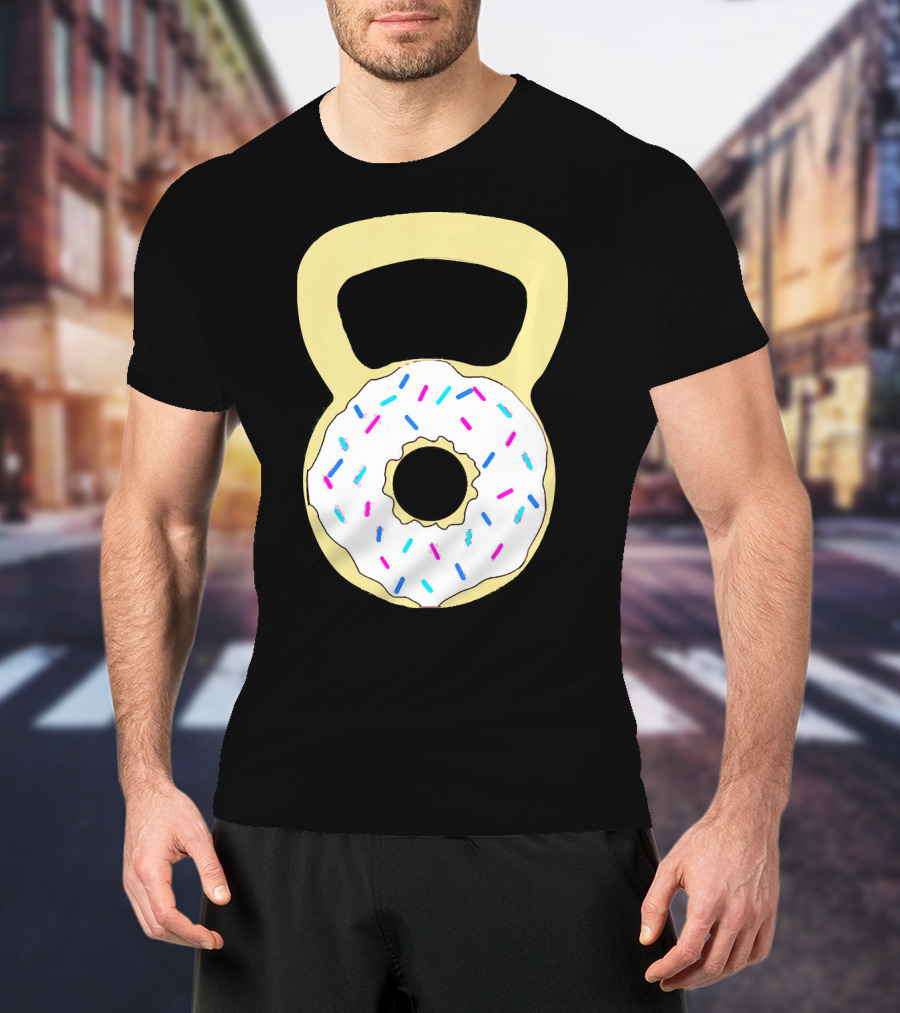 Kettlebell Donut Fitness Workout Sprinkled Sweet Motivation T-Shirt