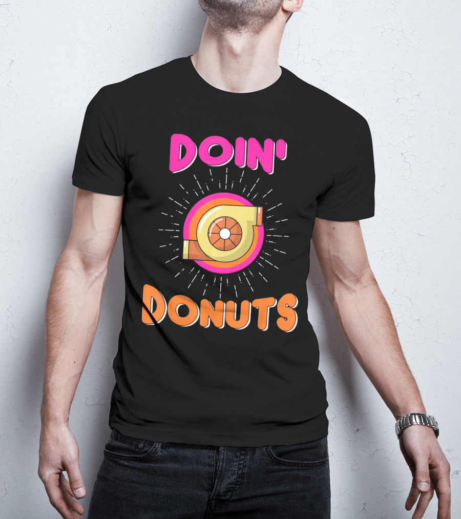 Doin Donuts Drift Racing Car Enthusiast Turbocharger Wheel T-Shirt