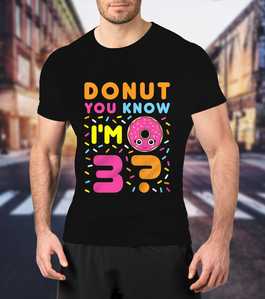 DONUT YOU KNOW I'M 3? Kids Donut 3rd Birthday T-Shirt