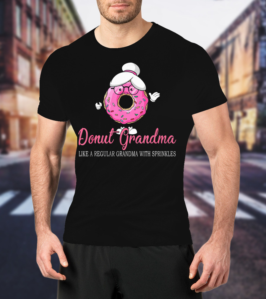 Donut Grandma Like A Regular Grandma With Sprinkles Cute Funny Trend T-Shirt