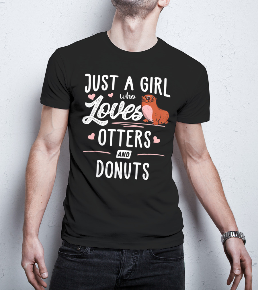 Just A Girl Who Loves Cute Otters And Delicious Donuts T-Shirt