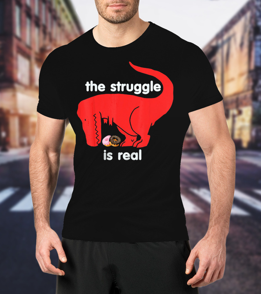 The Struggle Is Real T Rex With Donut Struggle T-Shirt
