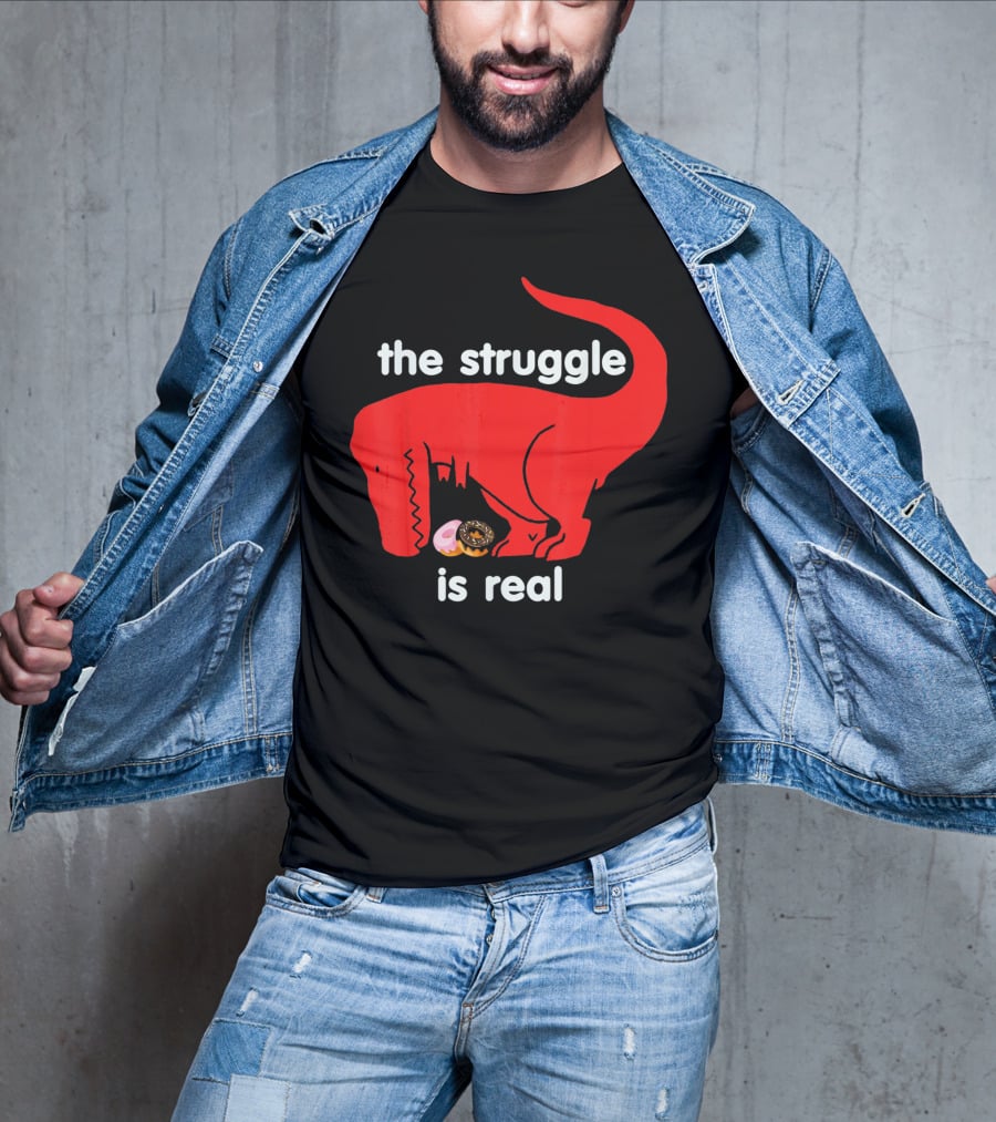 The Struggle Is Real T Rex With Donut Struggle T-Shirt