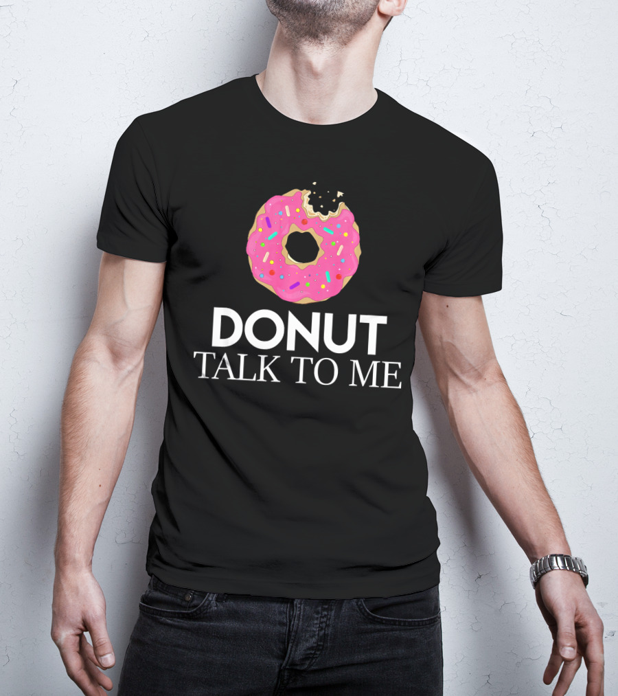 Donut Talk To Me Pink Sprinkled Strawberry Humor T-Shirt