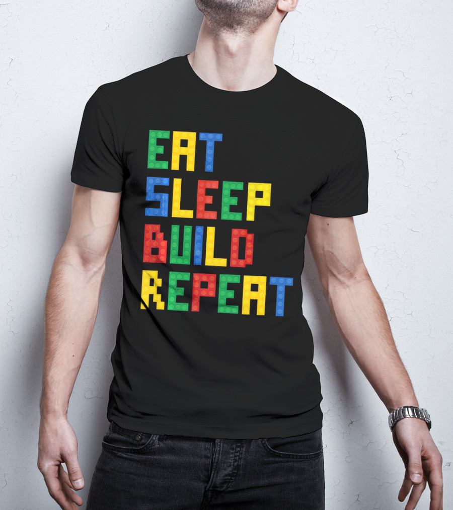 Eat Sleep Build Repeat Master Builder Blocks Inspired T-Shirt
