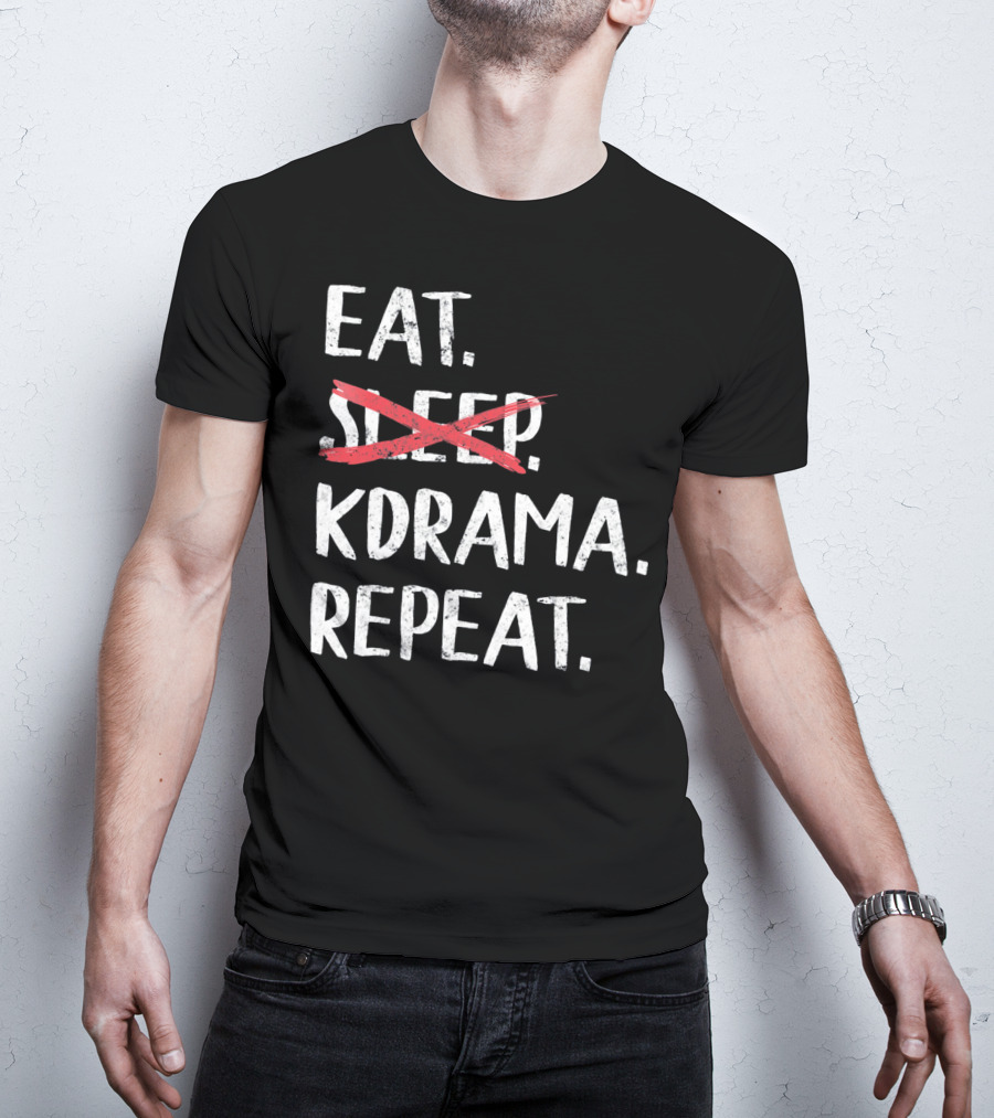 Eat KDrama Repeat K Pop T-Shirt