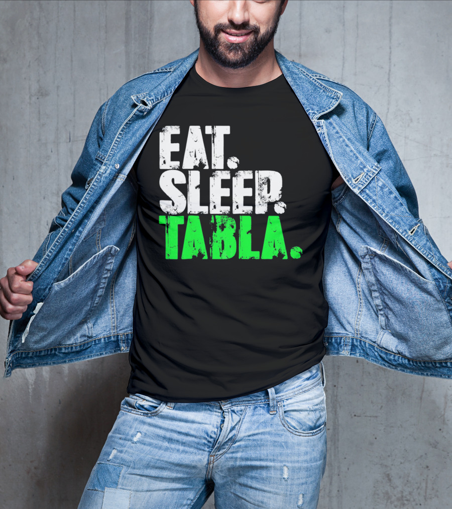 Eat Sleep Tabla Repeat Drum Lover Tabla Player Rhythm Passion T-Shirt