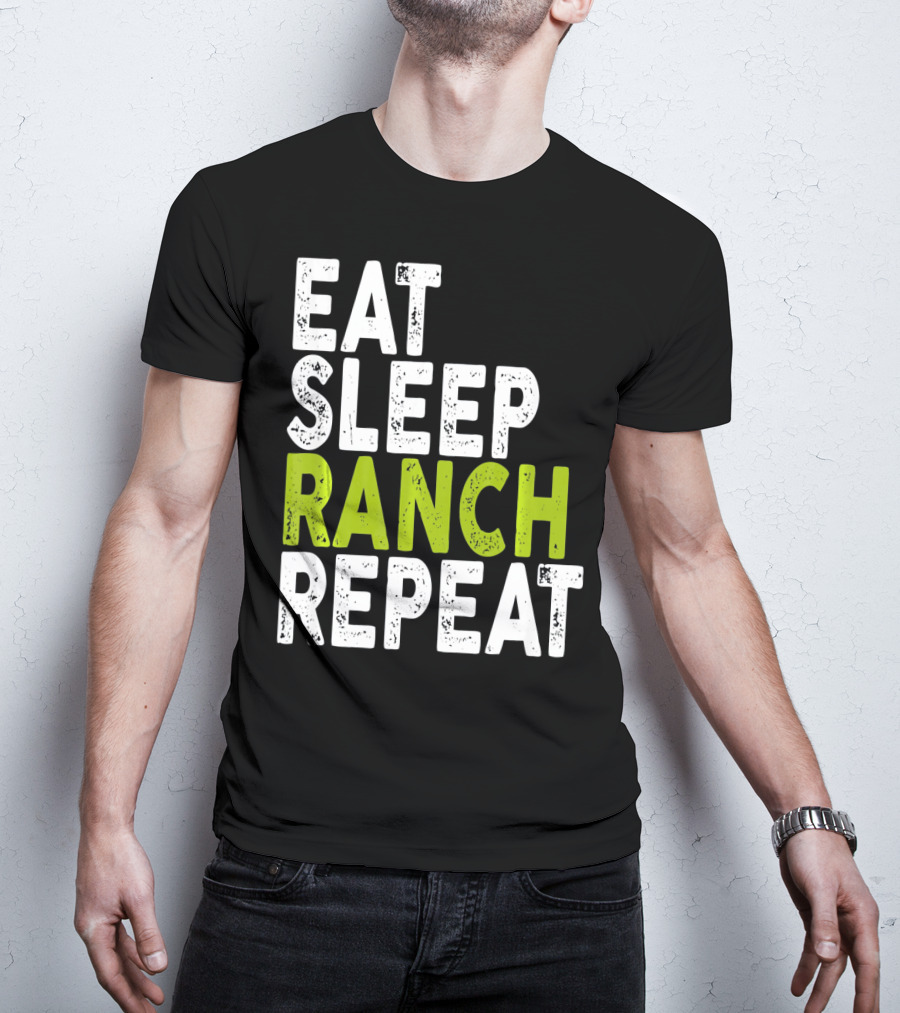 Eat Sleep Ranch Repeat Ranch Funny Farmer Life T-Shirt