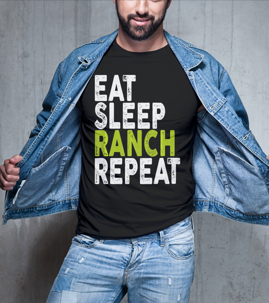 Eat Sleep Ranch Repeat Ranch Funny Farmer Life T-Shirt