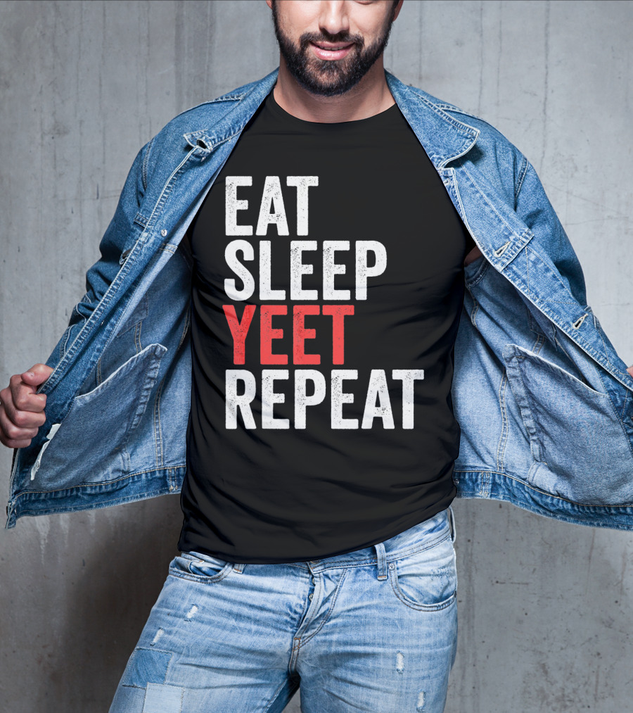 Eat Sleep Yeet Repeat Catchphrase Gamer Meme Popular T-Shirt
