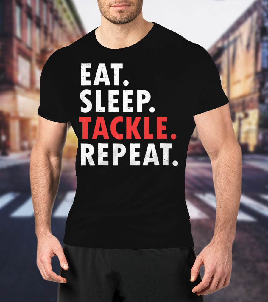 Eat Sleep Tackle Repeat Football Player Routine T-Shirt