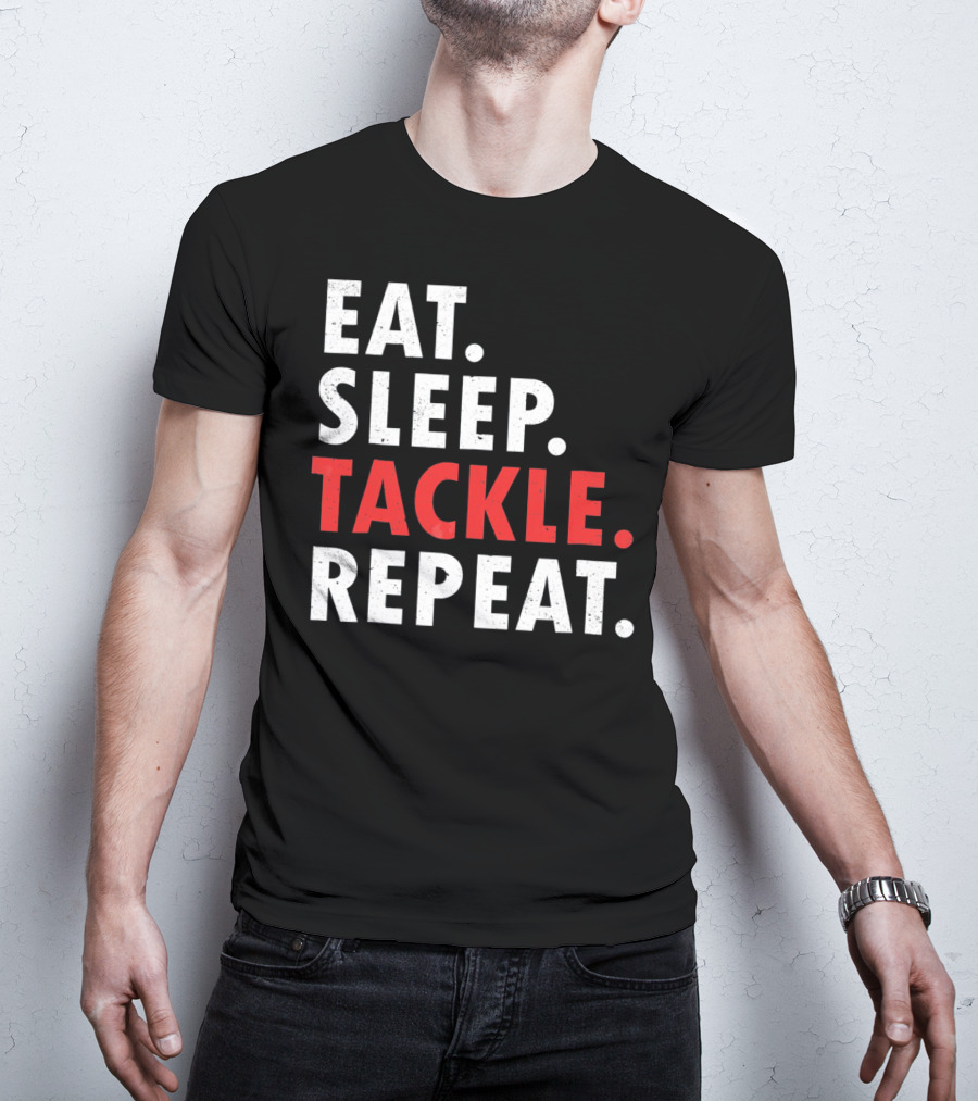 Eat Sleep Tackle Repeat Football Player Routine T-Shirt