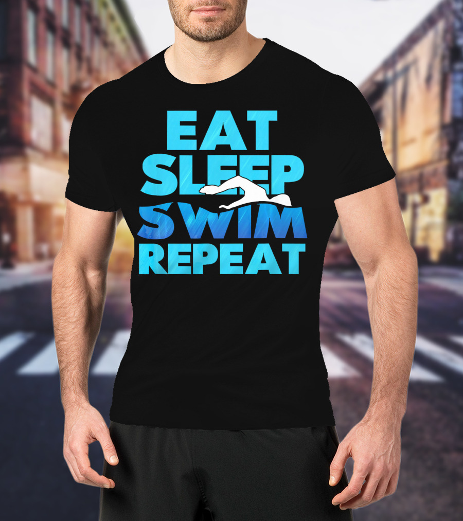 Eat Sleep Swim Repeat Swimmer Tees Iconic Phrase With Swim T-Shirt
