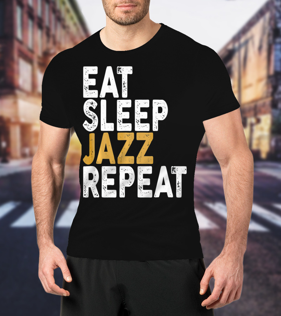 Eat Sleep Jazz Repeat Jazz T-Shirt