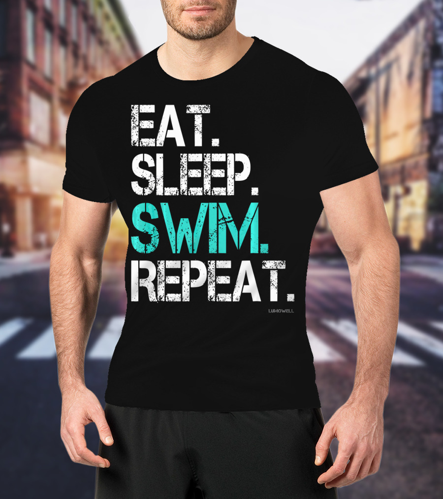 Eat Sleep Swim Repeat Funny Lumowell T-Shirt