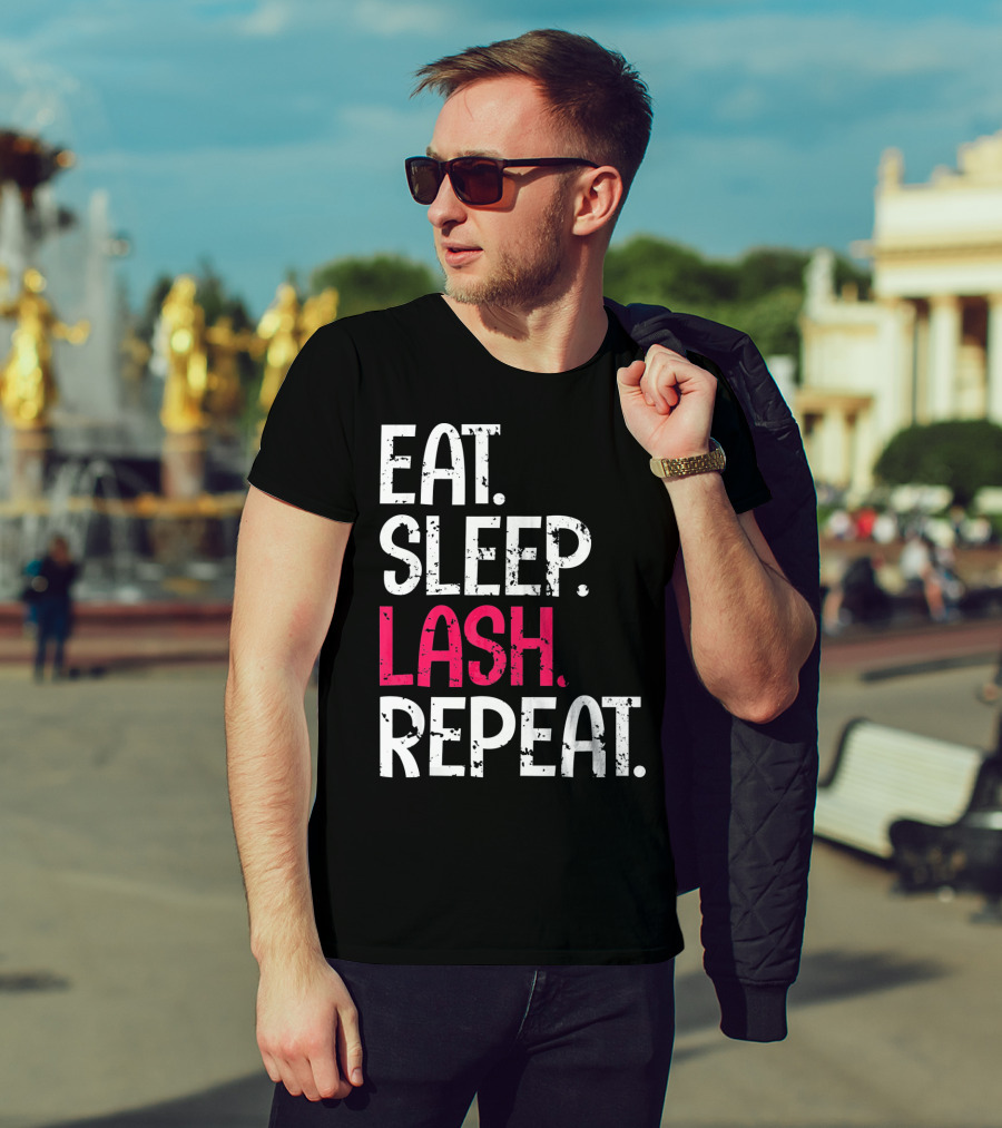 Eat Sleep Lash Repeat Bold Typography Fashion T-Shirt