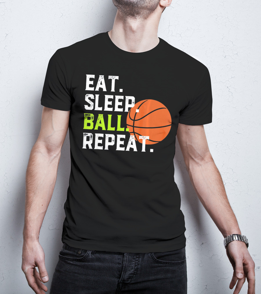 Eat Sleep Ball Repeat Funny Basketball T-Shirt