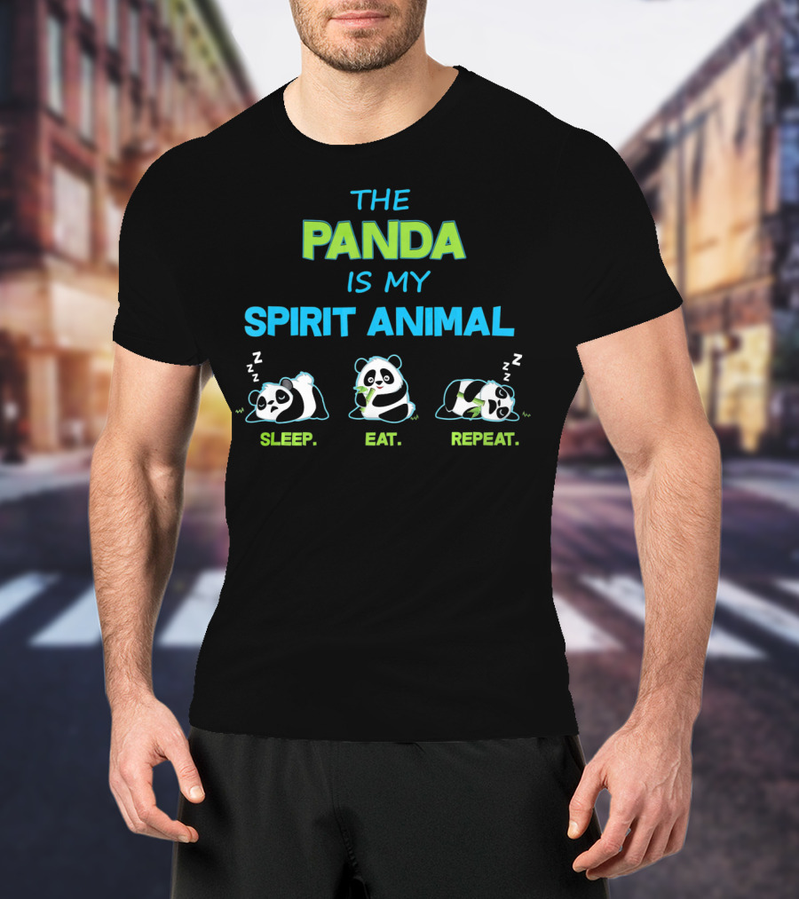 The Panda Is My Spirit Animal Sleep Eat Repeat T-Shirt