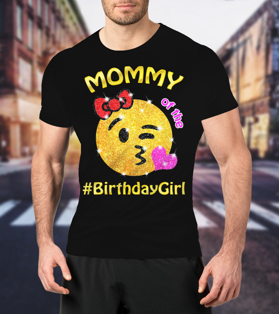 MOMMY Of The #BirthdayGirl Emoji Sparkle T-Shirt