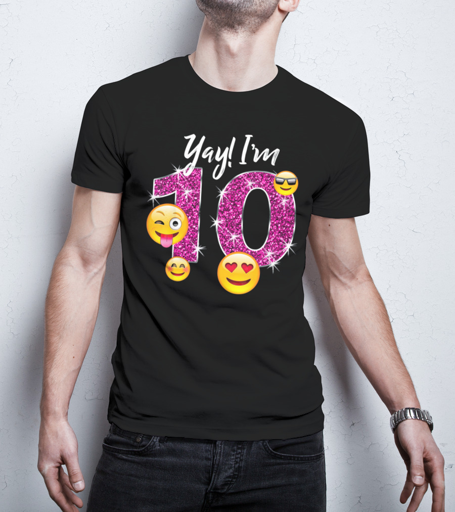 Yay I'm 10 Funny Emoji Birthday Celebration With Sparkly Pink Number And Smiling Faces T-Shirt