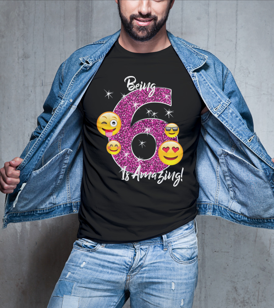 Being 6 Is Amazing Emoji Birthday T-Shirt