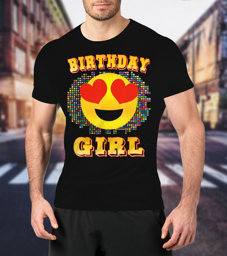 Birthday Girl Heart Eyes Emoji Colorful Pixels T-Shirt