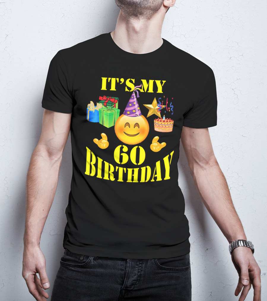 IT'S MY 60 BIRTHDAY Emoji With Party Hat, Cake, Gifts, And Star T-Shirt