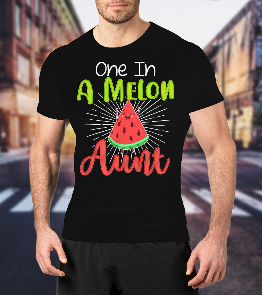 One In A Melon Aunt Cute Watermelon Slice With Happy Face T-Shirt