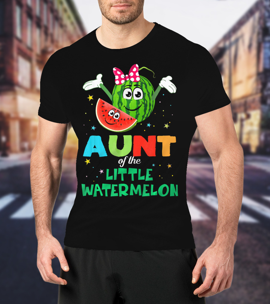 Aunt Of The Little Watermelon Funny Birthday T-Shirt