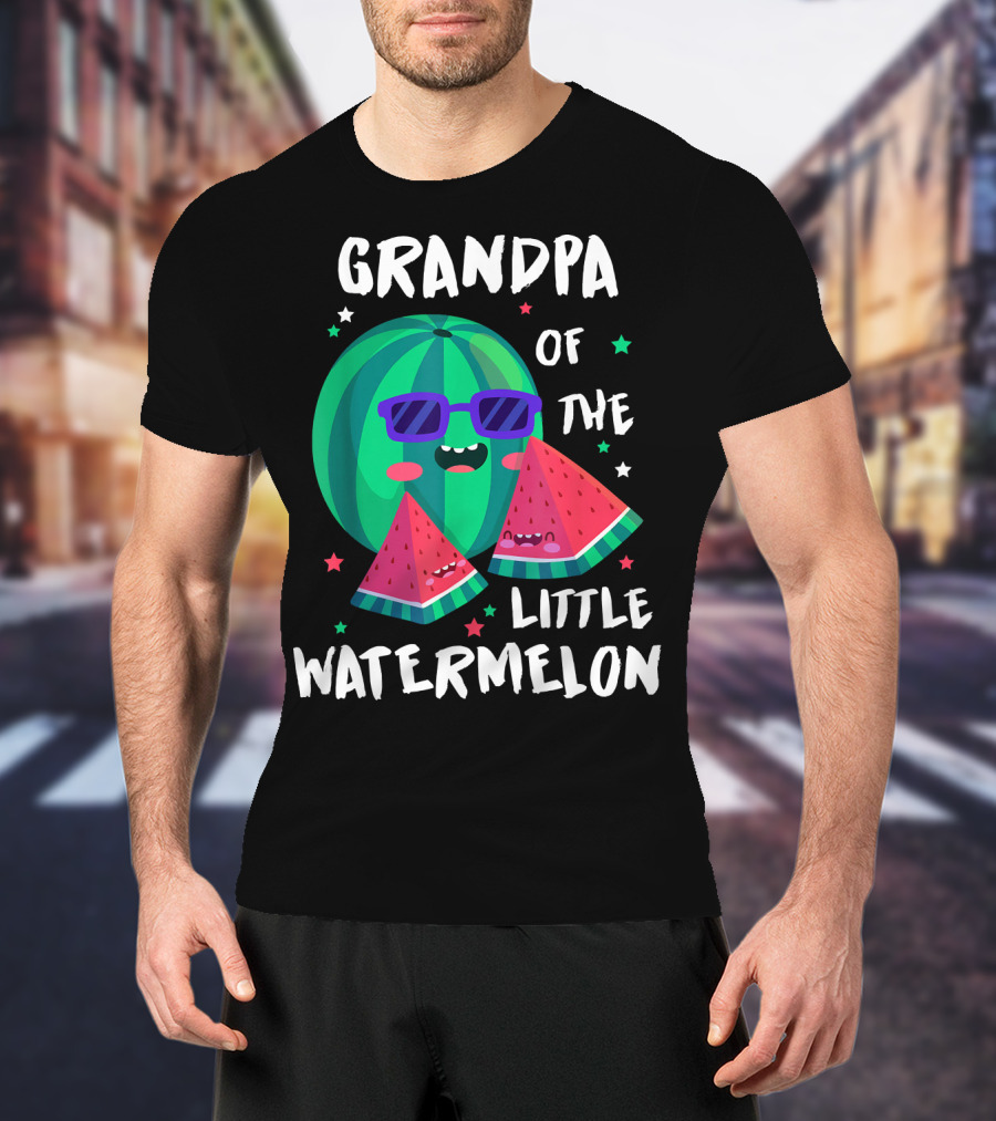 Grandpa Of The Little Watermelon With Cool Smiling Sunglasses And Stars T-Shirt