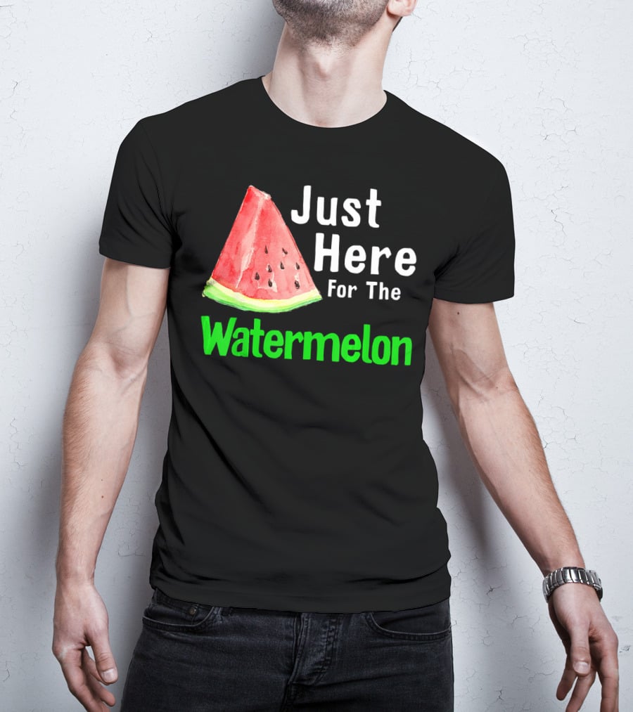Just Here For The Watermelon Slice T-Shirt