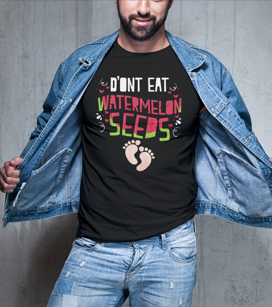 D'ont Eat Watermelon Seeds T-Shirt