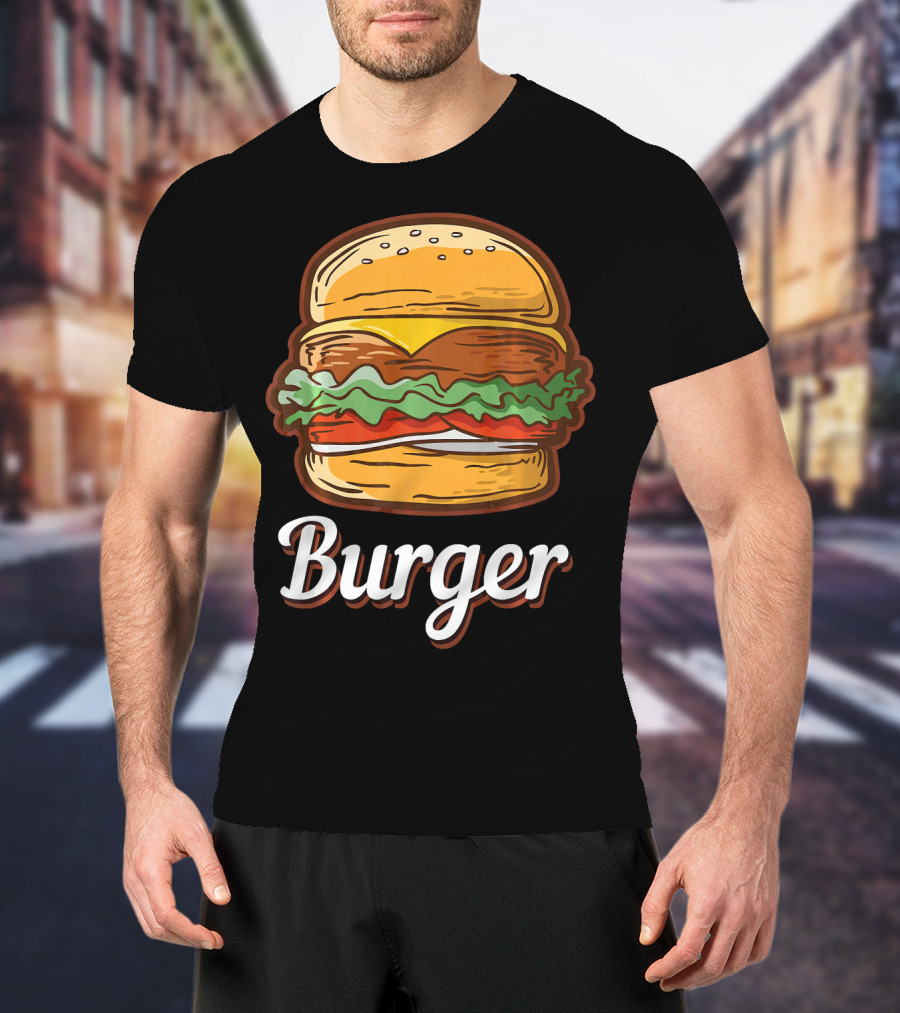 Burger Food Hamburger Cheeseburger Fast Burger T-Shirt