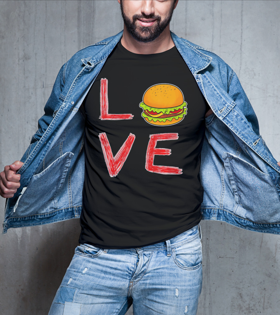Love Burger Special For Burger T-Shirt