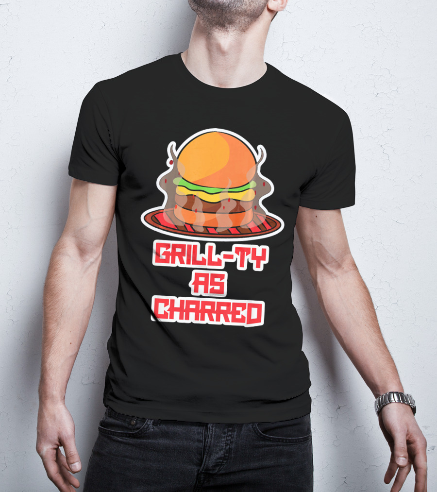 Grill Ty As Charred Burge Smoke Funny Fastfood T-Shirt