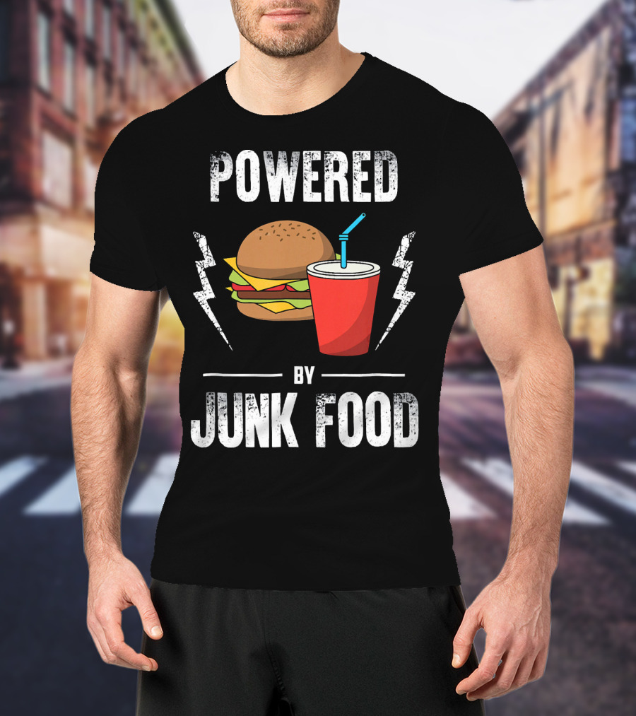 Powered By Junk Food Burger And Soda Fun T-Shirt
