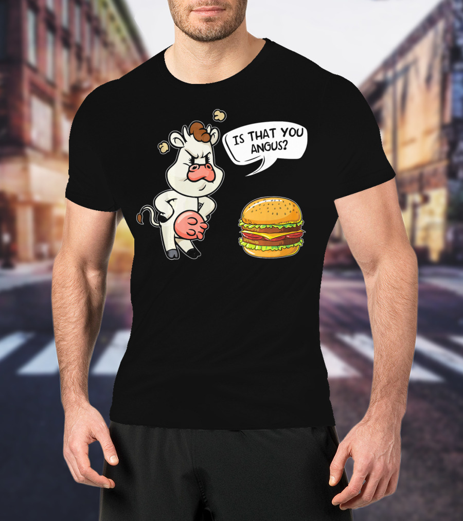 Barbecue Hamburger Is That You Angus Funny Cow Beef T-Shirt