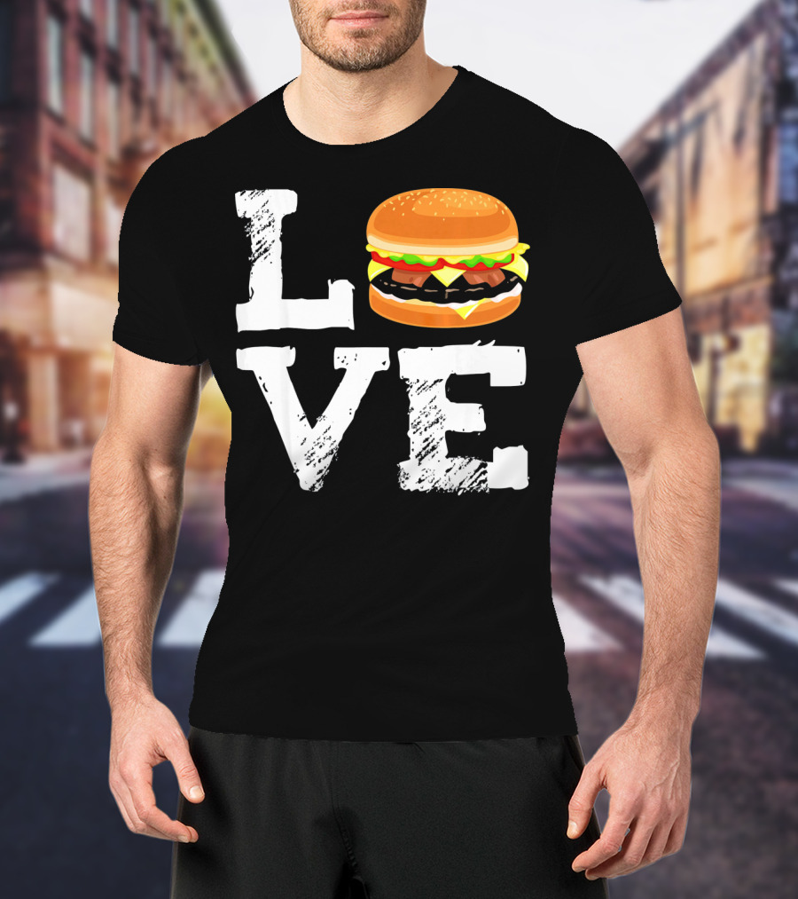 LOVE Hamburger Great T-Shirt