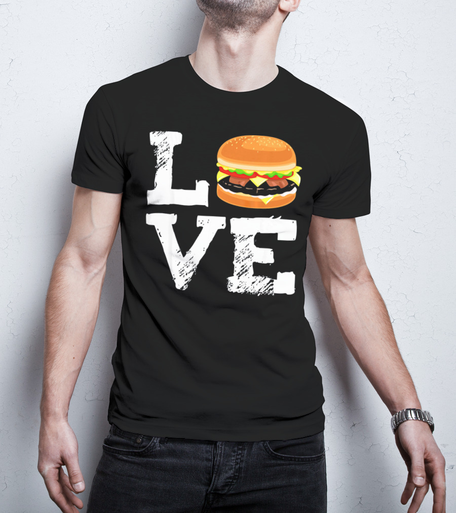 LOVE Hamburger Great T-Shirt