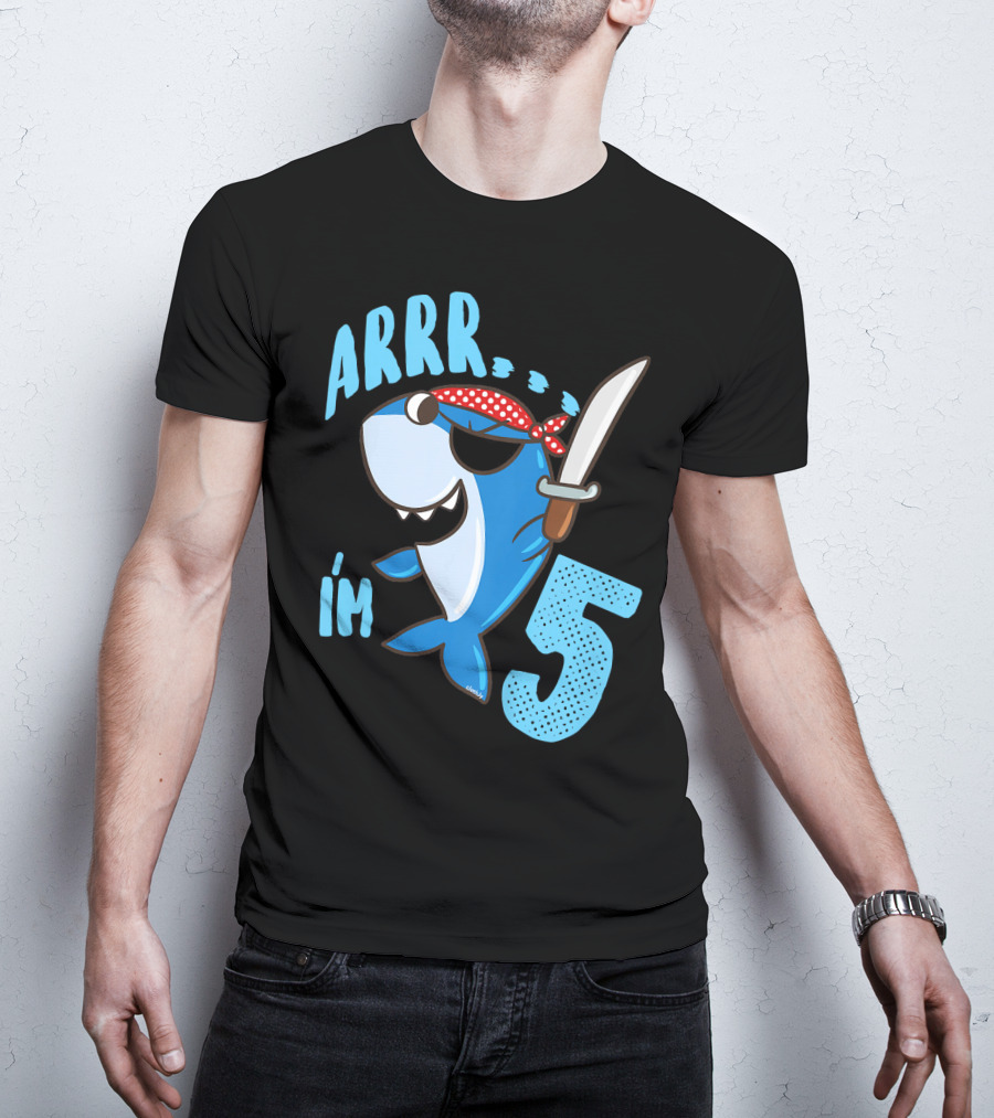 ARRR I'm 5 Boys Shark Pirate Birthday Idea T-Shirt